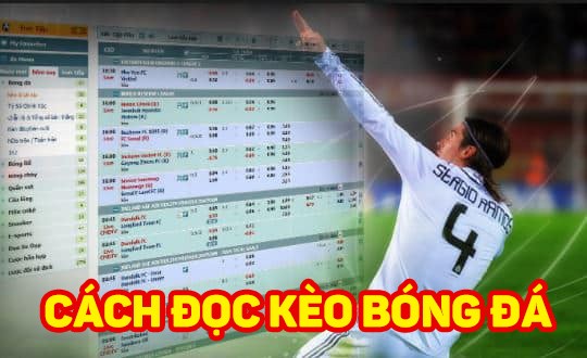 Kinh nghiệm thực chiến áp dụng cách đọc kèo bóng đá hiệu quả