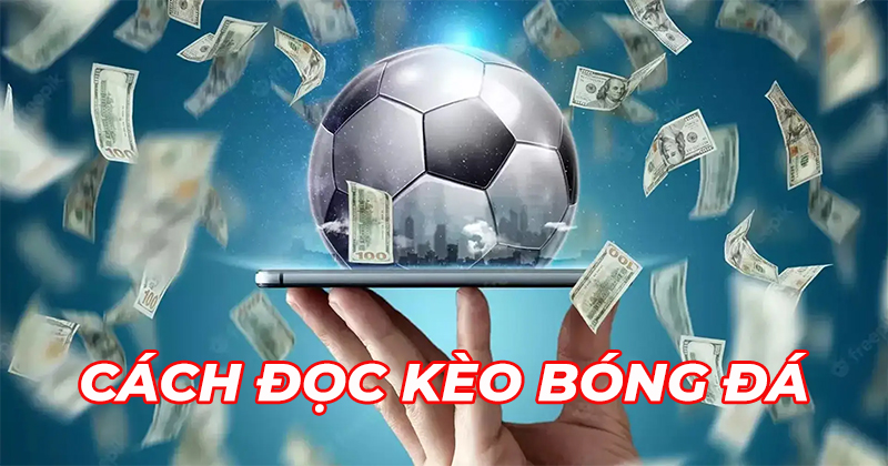Những sai lầm khi đọc kèo bóng đá cần biết